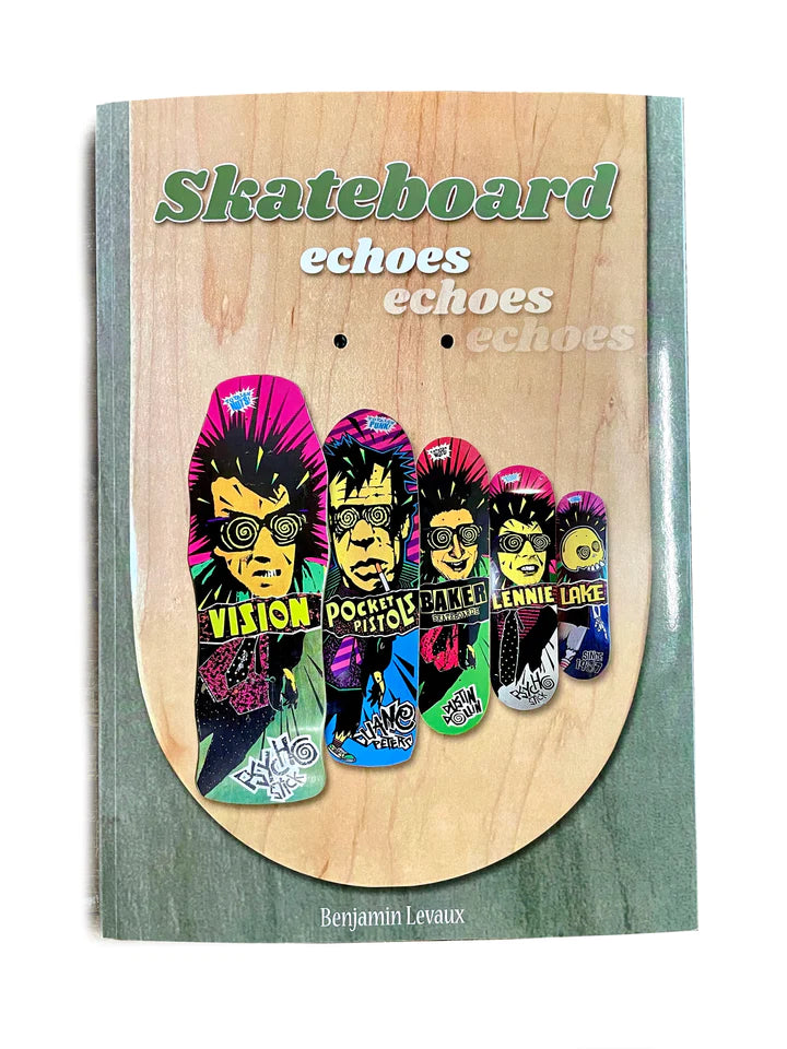 Skateboard Echoes - A Book of Tributes, Spoofs and Parodies in Skateboard Graphics